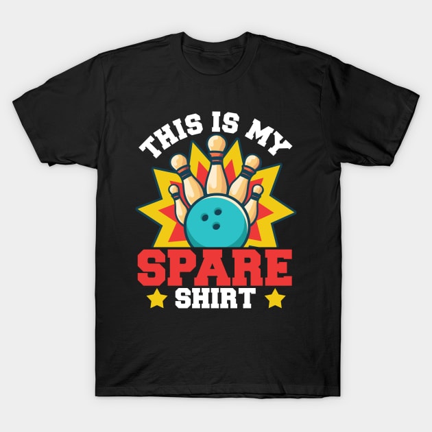 This Is My Spare Shirt | Funny Bowling Sport Game T-Shirt by 365inspiracji